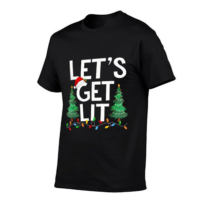 Lets Get Lit Xmas Tree Lighting Matching Family Christmas  Wrinkle-resistant T-Shirt