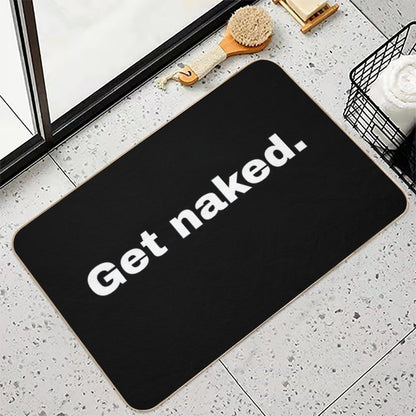Get Naked. Humorous Invitation And Minimalist Design for Your Loved One  Repositionable Bath Mat