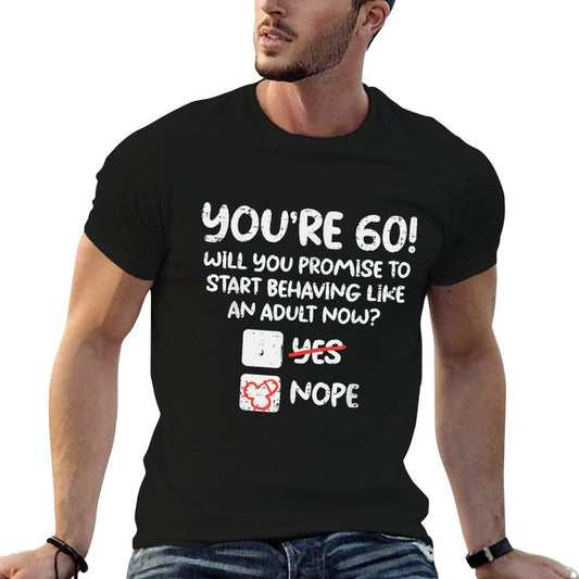 60 Start Behave Like Adult Sixty Fun 60th Birthday Gift Men  Ribbed Collar T-Shirt