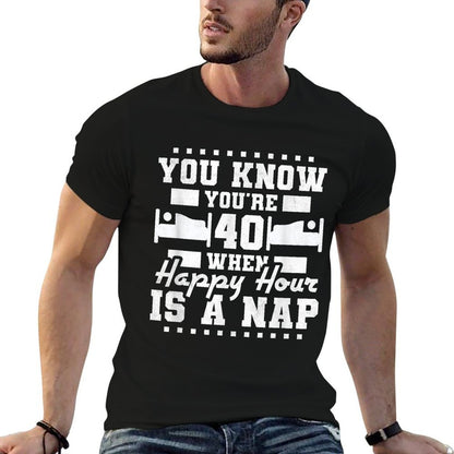 You're 40 Years Old When Happy Hour Is A Nap, 40th Birthday  Heathered Texture T-Shirt