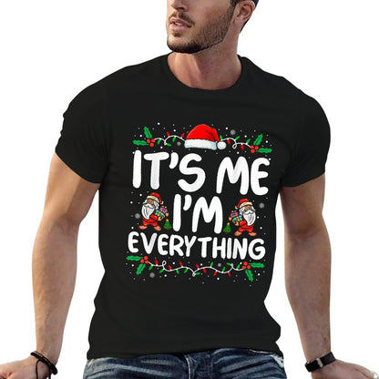I Have Everything I Want for Christmas Its Me Im Everything  Trendy Pattern T-Shirt