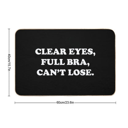 Clear Eyes, Full Bra, Cant Lose (White Text) - Wynonna Earp  Fade-Resistant Bath Mat