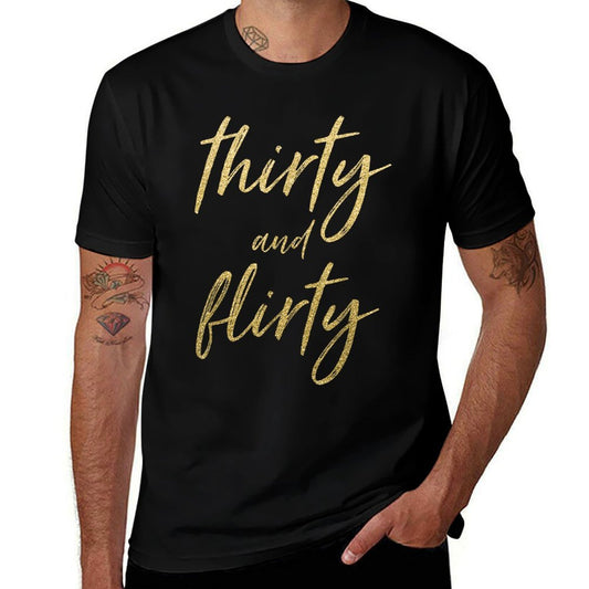 30th Birthday Tshirt Thirty And Flirty Gift Her  Wrinkle-resistant T-Shirt