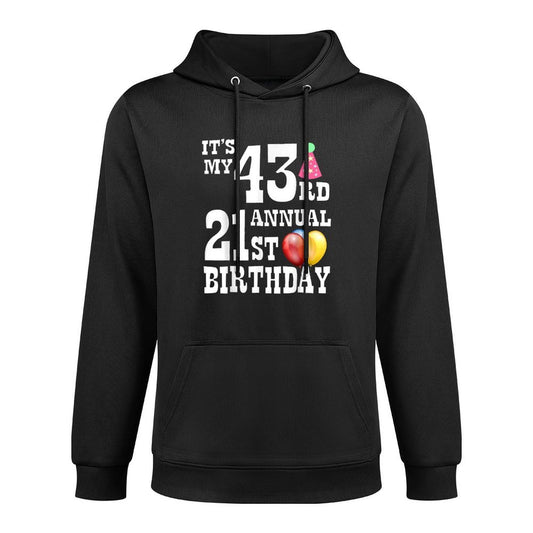 Its My 43rd Annual 21st Birthday Medium-Weight Fabric Hoodie