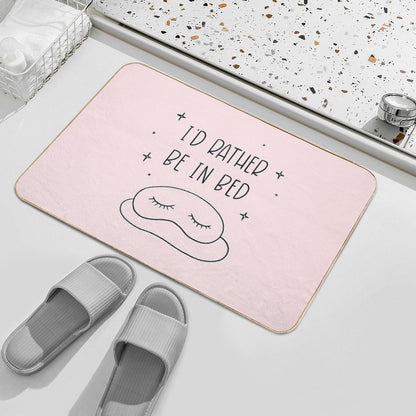 I'd Rather Be in Bed  Dirt-Trapping Bath Mat