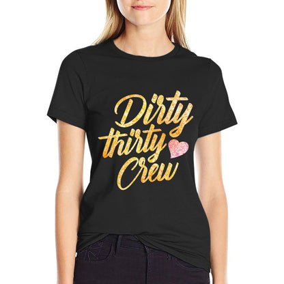Best Dirty Thirty Crew Gift Cute Matching 30th Birthday Team Premium  Classic T-Shirt