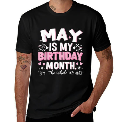 May Is My Birthday Yes The Whole Month Pink Birthday Girls  Soft T-Shirt