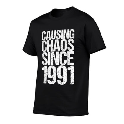 30 Years Old 1991 Causing Chaos Funny 30th Birthday  Affordable Price T-Shirt