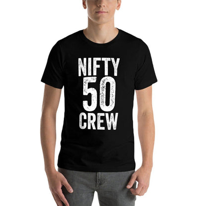Nifty 50 Crew Great for 50th Birthday Party With Crew Comfortable T-Shirt